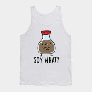 Soy What Funny Soy Sauce Pun Tank Top